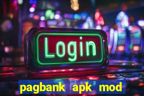 pagbank apk mod dinheiro infinito